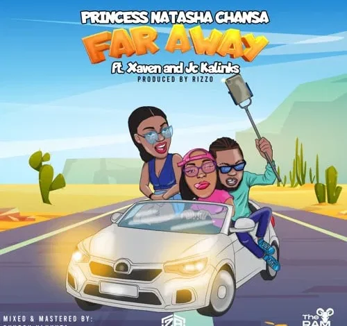 Natasha Chansa ft JC Kalinks & Xaven – Far Away