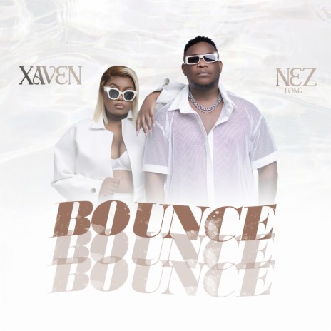 Xaven Ft Nez Long - Bounce Mp3 Download