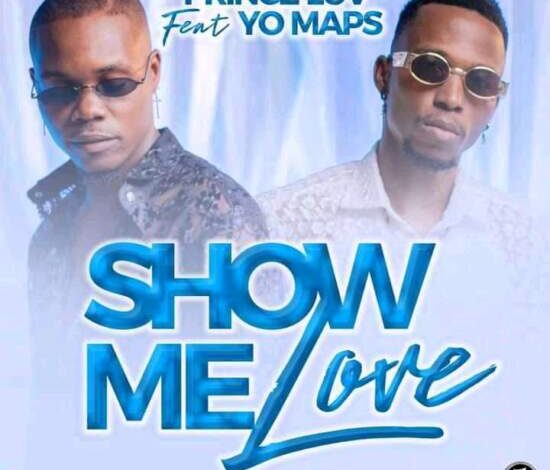 Prince Luv Ft Yo Maps – Show Me Love Mp3 Download