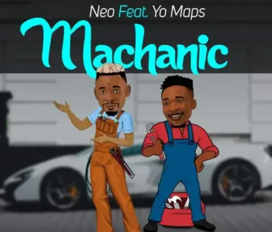 Neo ft Yo Maps – Mechanic Mp3 Download