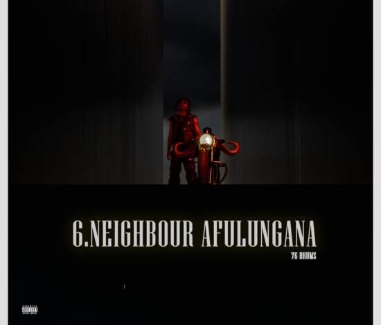 76 Drums - Neighbor Afulungana Mp3 Download
