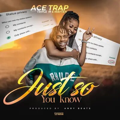 Ace Trap ft Triple M & Mayten – Just So You Know Mp3 Download