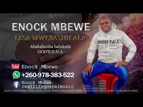 Enock Mbewe - Lesa Mwebashilala Mp3 Download