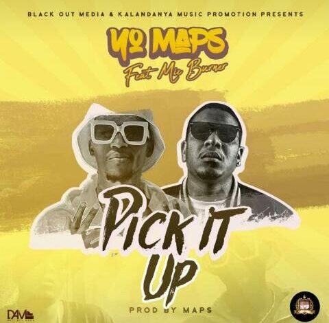 Yo Maps ft Mic Burner – Pick It Up Mp3 Download
