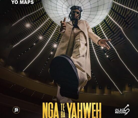 Yo Maps – Nga Te Ba Yahweh Mp3 Download
