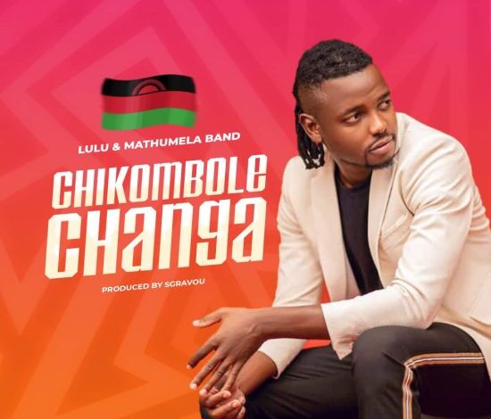 Lulu & Mathumela Band – Chikombole Changa Mp3 Download