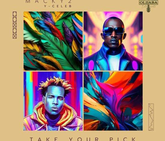 Macky 2 ft Y Celeb – Take Your Pick Mp3 Download