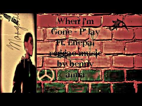 P Jay Ft. Enepal - When I'm Gone Mp3 Download