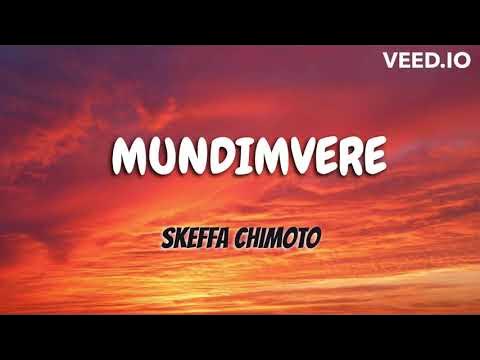 Skeffa Chimoto - Mundimvere Mp3 Download