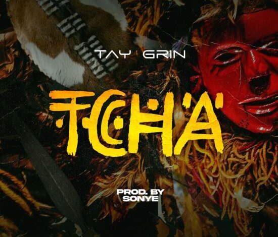 Tay Grin - Tcha Mp3 Download