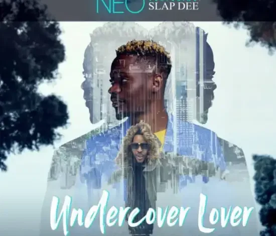 Neo ft Slapdee - Undercover Lover Mp3 Download