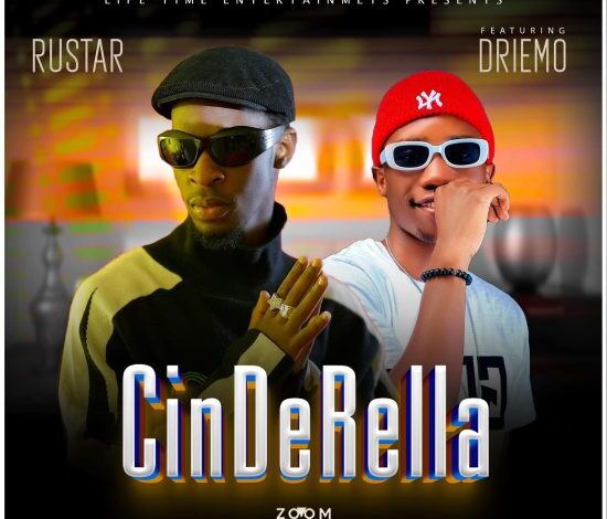 Rustar ft Driemo – Cinderella Mp3 Download
