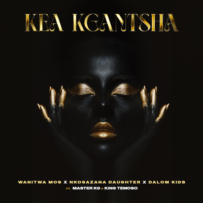 Wanitwa Mos - Kea Kgantsha (ft. Dalom Kids & King Temoso) Mp3 Download