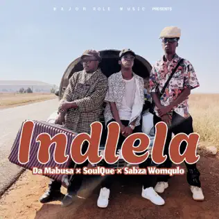 Da Mabusa – Indlela ft SoulQue & Sabza Womqulo Mp3 Download