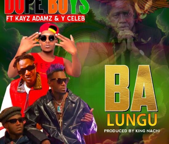 Dope Boys ft Y Celeb & Kayz Adams – Ba Lungu Mp3 Download