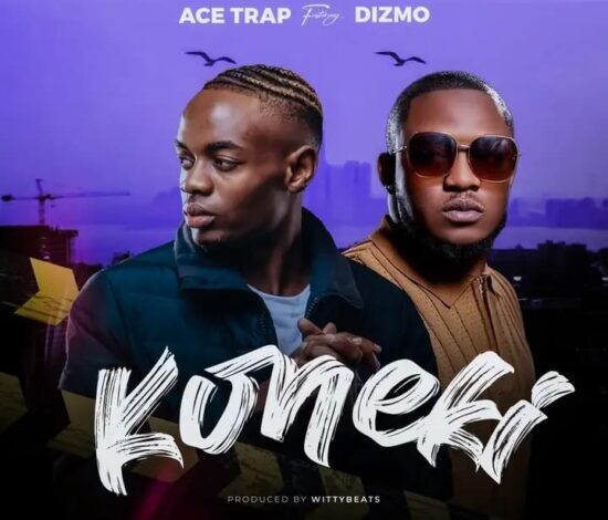 Ace Trap ft Dizmo - Koneki Mp3 Download