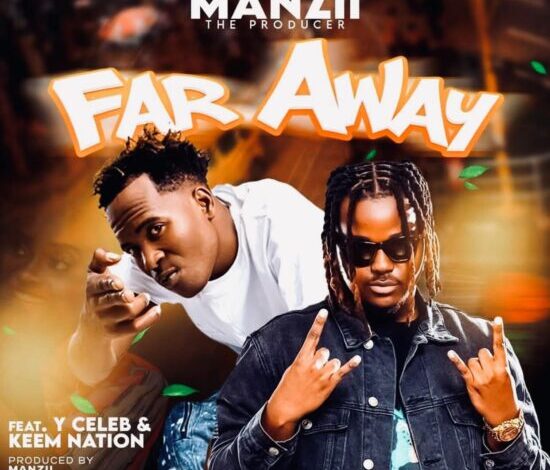 Keem ft Y Celeb - Far Away Mp3 Download