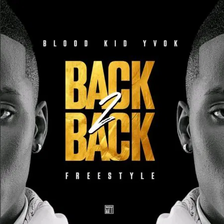 Blood Kid - Back 2 Back (Freestyle) Mp3 Download