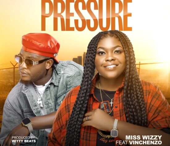 Miss Wizzy ft Vinchenzo – Pressure Mp3 Download