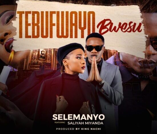 Selemanyo ft. Saliyah Miyanda – Tebufwayo Bwesu Mp3 Download
