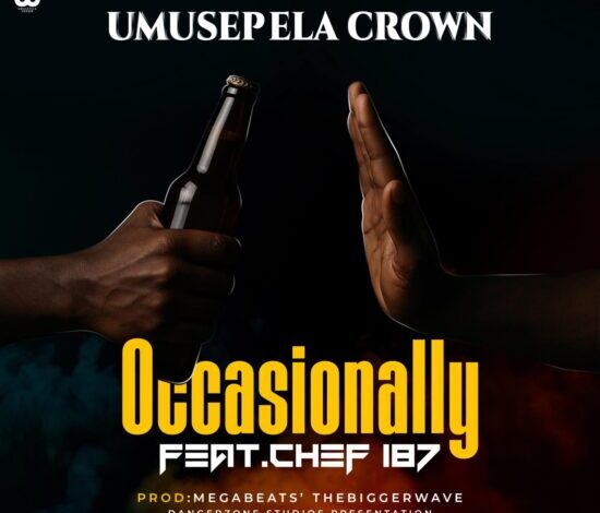 Umusepela Crown ft Chef 187 – Occasionally Mp3 Download