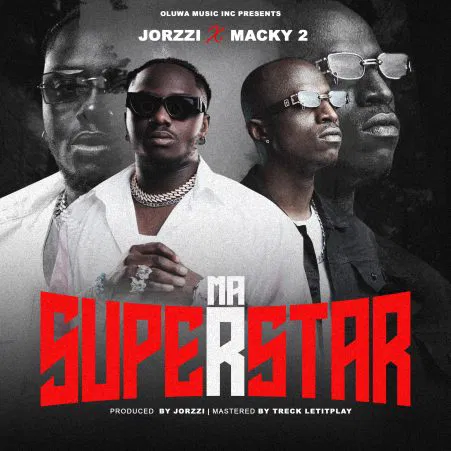 Jorzi ft Macky 2 – Ma Superstar Mp3 Download