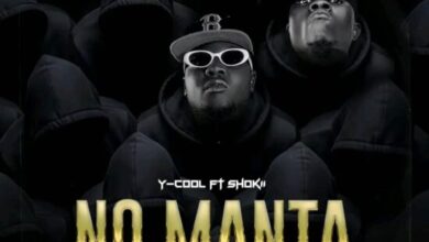Y Cool ft Shokii Mwana Chibolya – No Manta Mp3 Download
