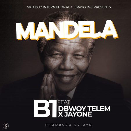 B1 Ft D Bwoy & JayOne – Mandela Mp3 Download