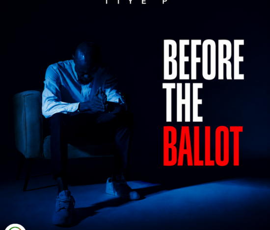 Tiye P – Before The Ballot Mp3 Download